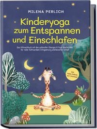 Produktbild: Kinderyoga zum Entspannen und Einschlafen: Das Mitmachbuch mit den sch&ouml;nsten &Uuml;bu