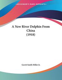 Produktbild: A New River Dolphin From China (1918)