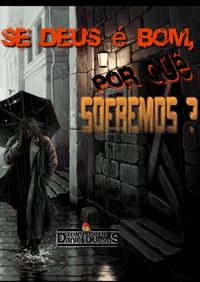 Produktbild: Se Deus &Eacute; Bom, Por Qu&ecirc; Sofremos?