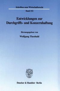 Produktbild: Entwicklungen zur Durchgriffs- und Konzernhaftung.