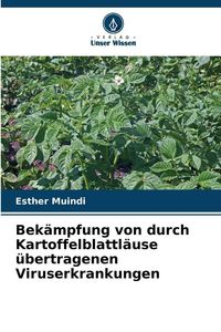 Produktbild: Bek&auml;mpfung von durch Kartoffelblattl&auml;use &uuml;bertragenen Viruserkrankungen