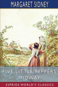 Produktbild: Five Little Peppers Midway (Esprios Classics)