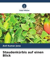 Produktbild: Staudenk&uuml;rbis auf einen Blick