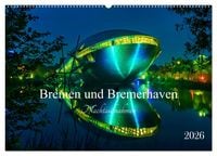 Produktbild: Bremen und Bremerhaven - Nachtaufnahmen (Wandkalender 2026 DIN A2 quer), CALVENDO Monatskalender