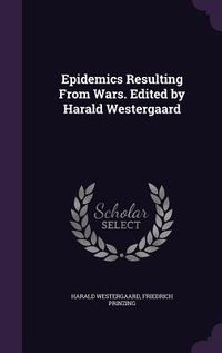 Produktbild: Epidemics Resulting From Wars. Edited by Harald Westergaard