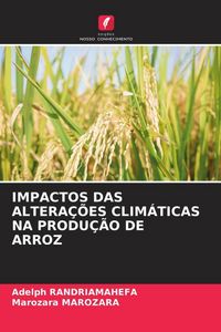 Produktbild: Impactos das Altera&ccedil;&otilde;es Clim&aacute;ticas Na Produ&ccedil;&atilde;o De Arroz