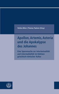 Produktbild: Apollon, Artemis, Asteria und die Apokalypse des Johannes