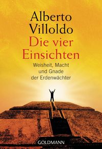 Bild vom Artikel Die vier Einsichten vom Autor Alberto Villoldo