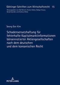 Produktbild: Schadensersatzhaftung f&uuml;r fehlerhafte Kapitalmarktinformationen b&ouml;rsennotierter Aktiengesellschaften nach dem deutschen und dem koreanischen Recht