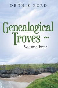 Produktbild: Genealogical Troves ~ Volume Four