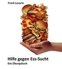 Produktbild: Hilfe gegen Esssucht - DAS &Uuml;BUNGSBUCH