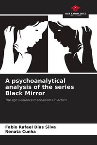 Produktbild: A psychoanalytical analysis of the series Black Mirror