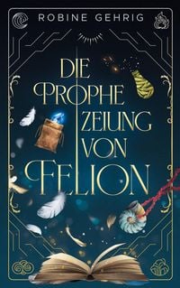 Produktbild: Die Prophezeiung von Felion