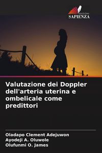 Produktbild: Valutazione dei Doppler dell'arteria uterina e ombelicale come predittori