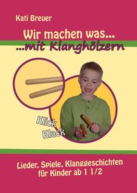 Produktbild: Wir machen was mit Klangh&ouml;lzern