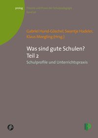 Produktbild: Was sind gute Schulen? Teil 2