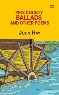 Produktbild: Pike County Ballads And Other Poems