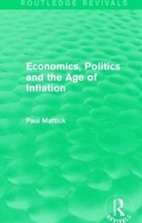 Produktbild: Mattick, P: Economics, Politics and the Age of Inflation