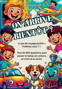 Produktbild: On Arrive Bient&ocirc;t ?