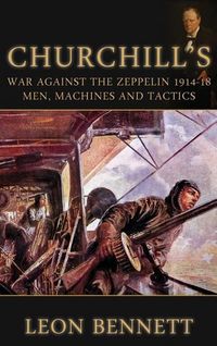 Produktbild: Churchill's War Against the Zeppelin 1914-18