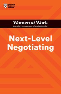 Produktbild: Next-Level Negotiating (HBR Women at Work Series)