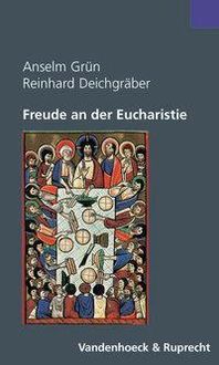 Bild vom Artikel Freude an der Eucharistie vom Autor Reinhard Deichgräber