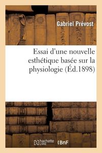 Produktbild: Essai d'une nouvelle esth&eacute;tique bas&eacute;e sur la physiologie