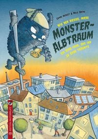 Produktbild: Wie der riesige, miese Monsteralbtraum ein Kind fand, das ihn zu Ende tr&auml;umte.