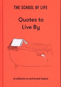 Produktbild: The School Of Life: School of Life: Quotes to Live By