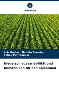 Produktbild: Niederschlagsvariabilit&auml;t und Klimarisiken f&uuml;r den Sojaanbau