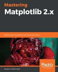 Produktbild: Mastering Matplotlib 2.x