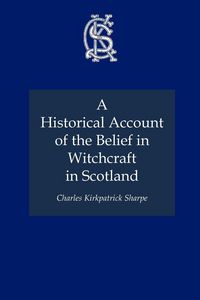 Produktbild: A Historical Account of the Belief in Witchcraft in Scotland