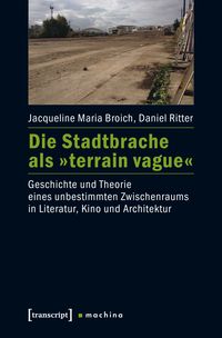 Produktbild: Die Stadtbrache als &raquo;terrain vague&laquo;