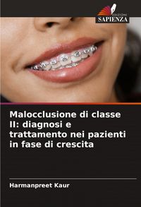 Produktbild: Malocclusione di classe II: diagnosi e trattamento nei pazienti in fase di crescita