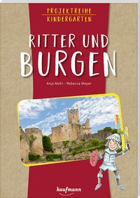 Bild vom Artikel Projektreihe Kindergarten - Ritter und Burgen vom Autor Anja Mohr
