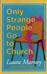 Bild vom Artikel Marney, L: Only Strange People Go to Church vom Autor Laura Marney