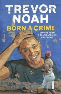 Produktbild: Noah, T: Born a Crime