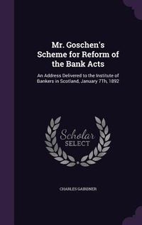 Produktbild: Mr. Goschen's Scheme for Reform of the Bank Acts