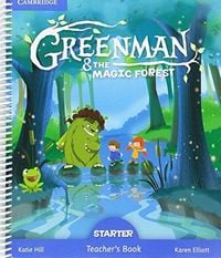 Produktbild: Hill, K: Greenman and the Magic Forest Starter Teacher's Boo