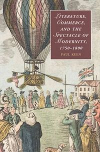 Produktbild: Literature, Commerce, and the Spectacle of Modernity, 1750-1800