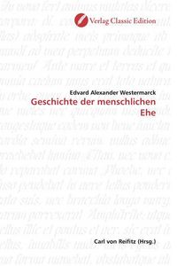 Produktbild: Westermarck, E: Geschichte der menschlichen Ehe