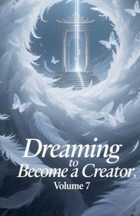Produktbild: Dreaming to Become a Creator, Volume 7