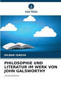 Produktbild: Philosophie und Literatur im Werk von John Galsworthy