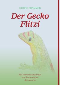 Bild vom Artikel Der Gecko Flitzi vom Autor Ulrike Krammer