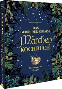 Produktbild: Das Gebr&uuml;der Grimm M&auml;rchen Kochbuch