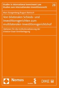 Produktbild: Von bilateralen Schieds- und Investitionsgerichten zum multilateralen Investitionsgerichtshof