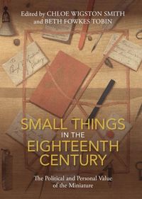 Produktbild: Small Things in the Eighteenth Century