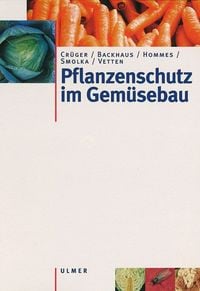 Produktbild: Pflanzenschutz im Gem&uuml;sebau