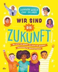 Produktbild: Wir sind die Zukunft &ndash; Anleitung f&uuml;r Aktivist*innen