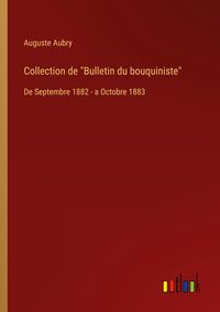 Produktbild: Collection de "Bulletin du bouquiniste"